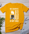 My Favorite Veteran Is My Dad Army Military Veterans Day T-Shirt