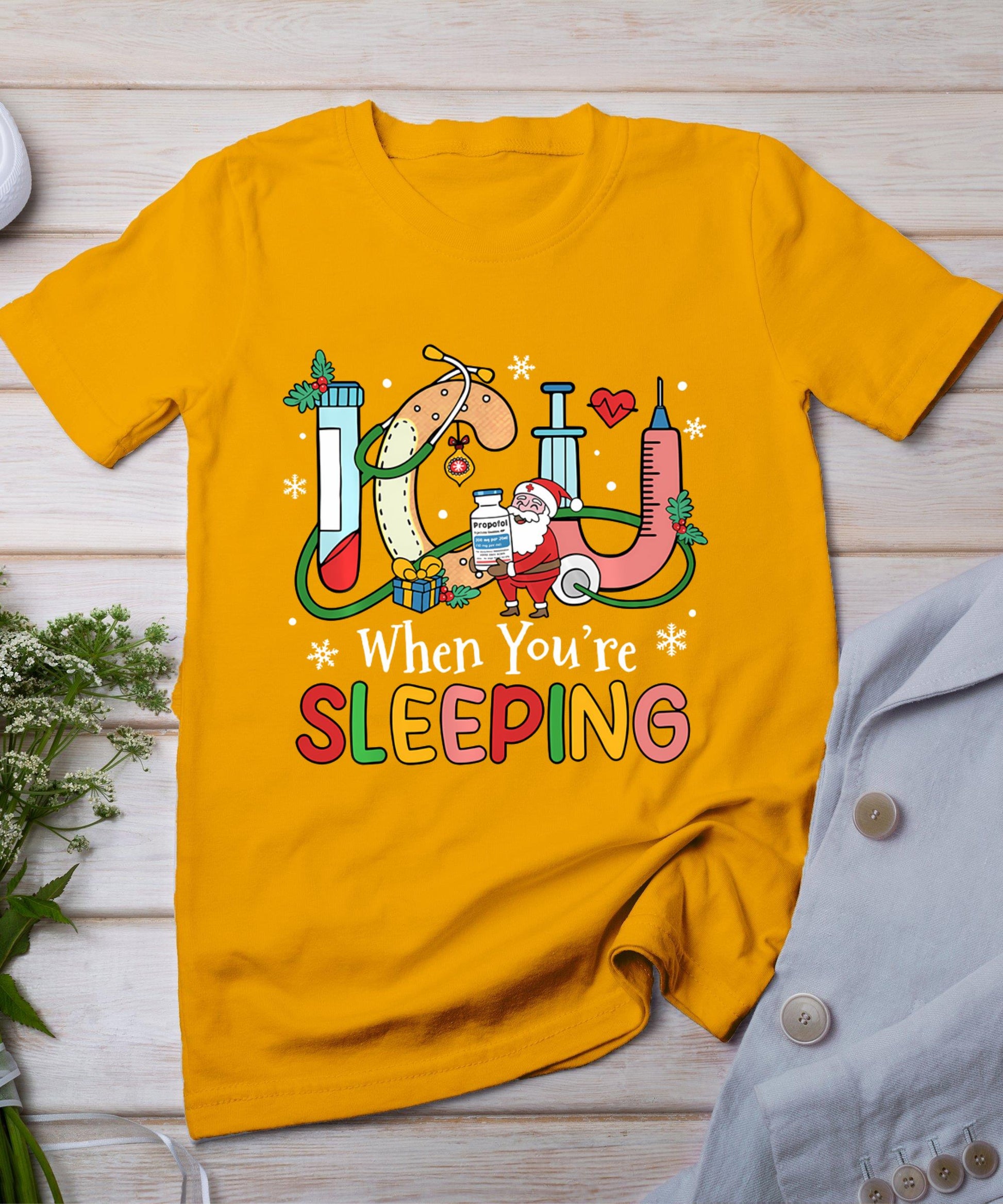 Icu When You're Sleeping Funny Icu Nurse Christmas Nursing T-Shirt