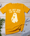 Funny I'm Just Here For The Boos Halloween Costumes Ghost T-Shirt