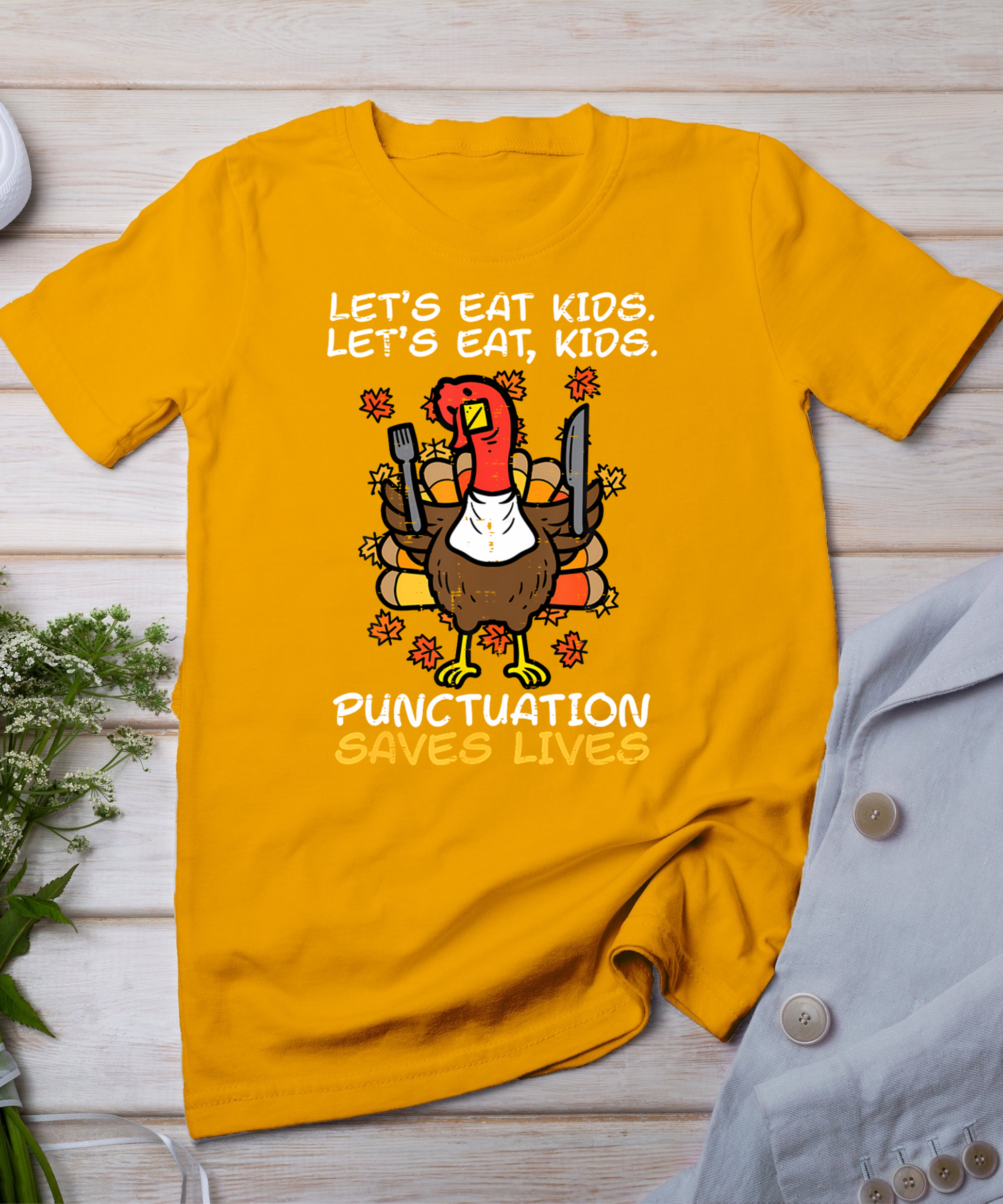 Funny Thanksgiving Teacher Turkey Lets Eat Kids Punctuation T-Shirt