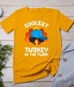 Coolest Turkey - Thanksgiving Toddler Kids Girls Boys Turkey T-Shirt