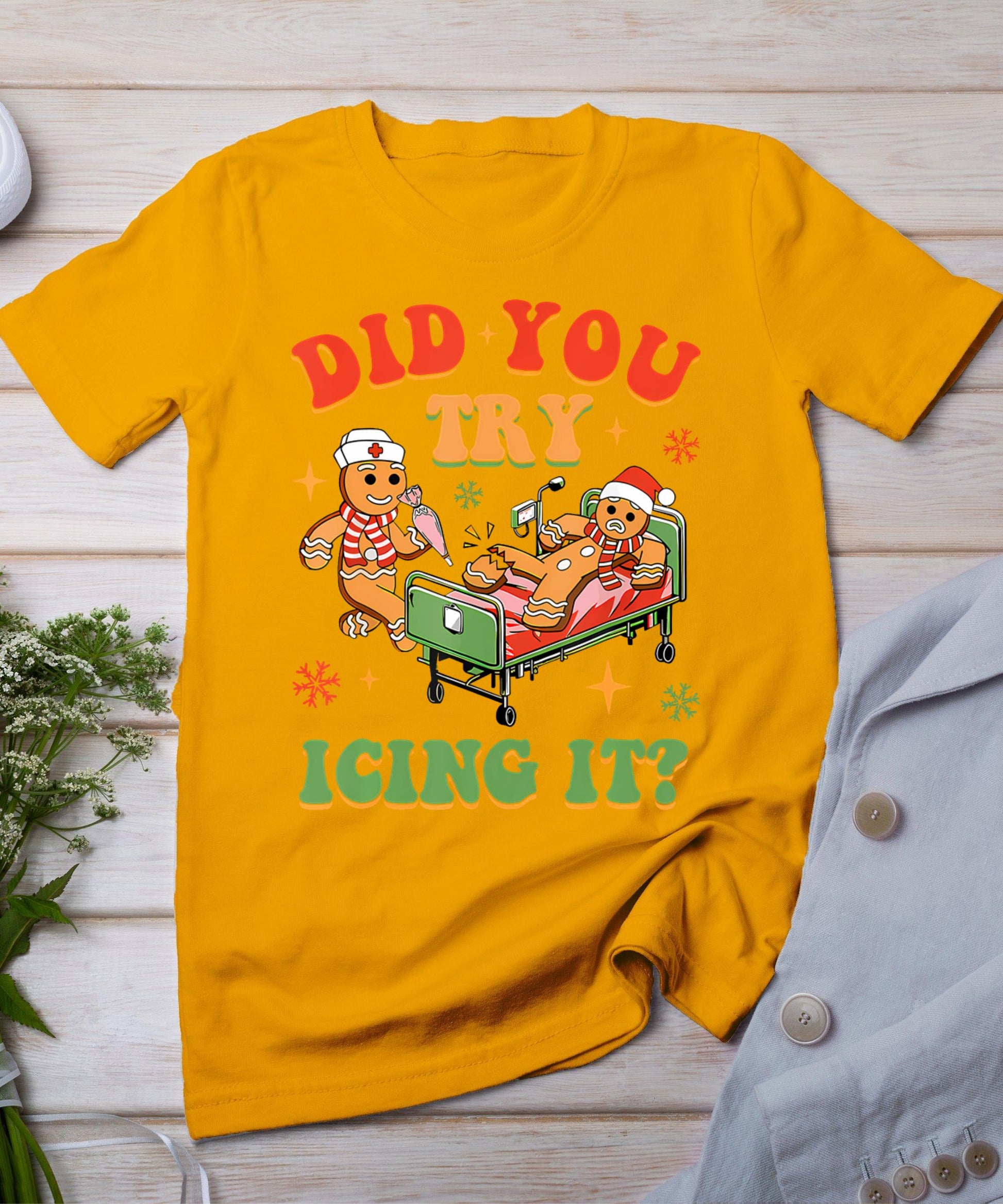 Retro Icu Nurse Christmas Gingerbread Did You Try Icing It T-Shirt