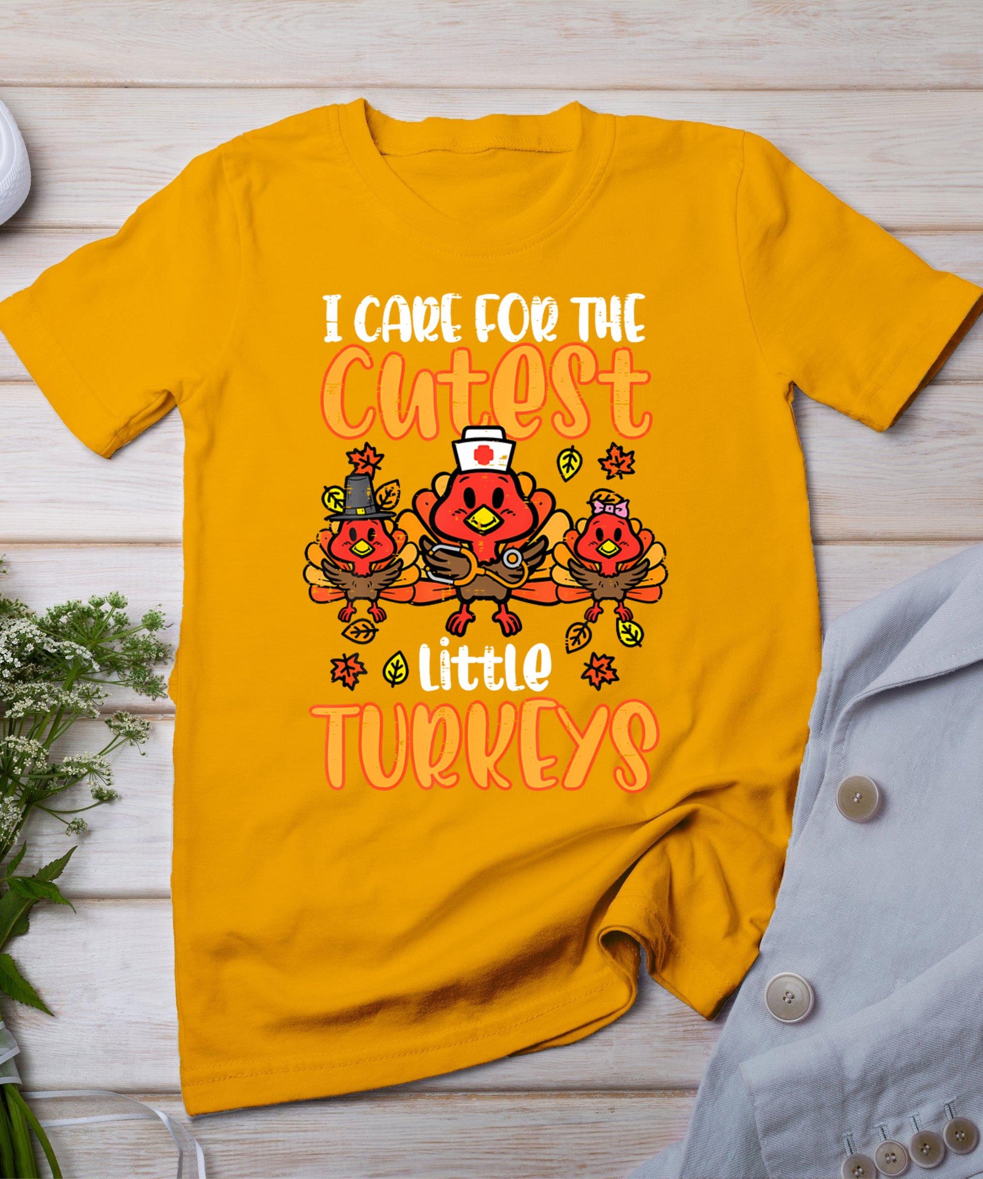 Care For Little Turkeys Nurse Fall Thanksgiving Scrub Top T-Shirt