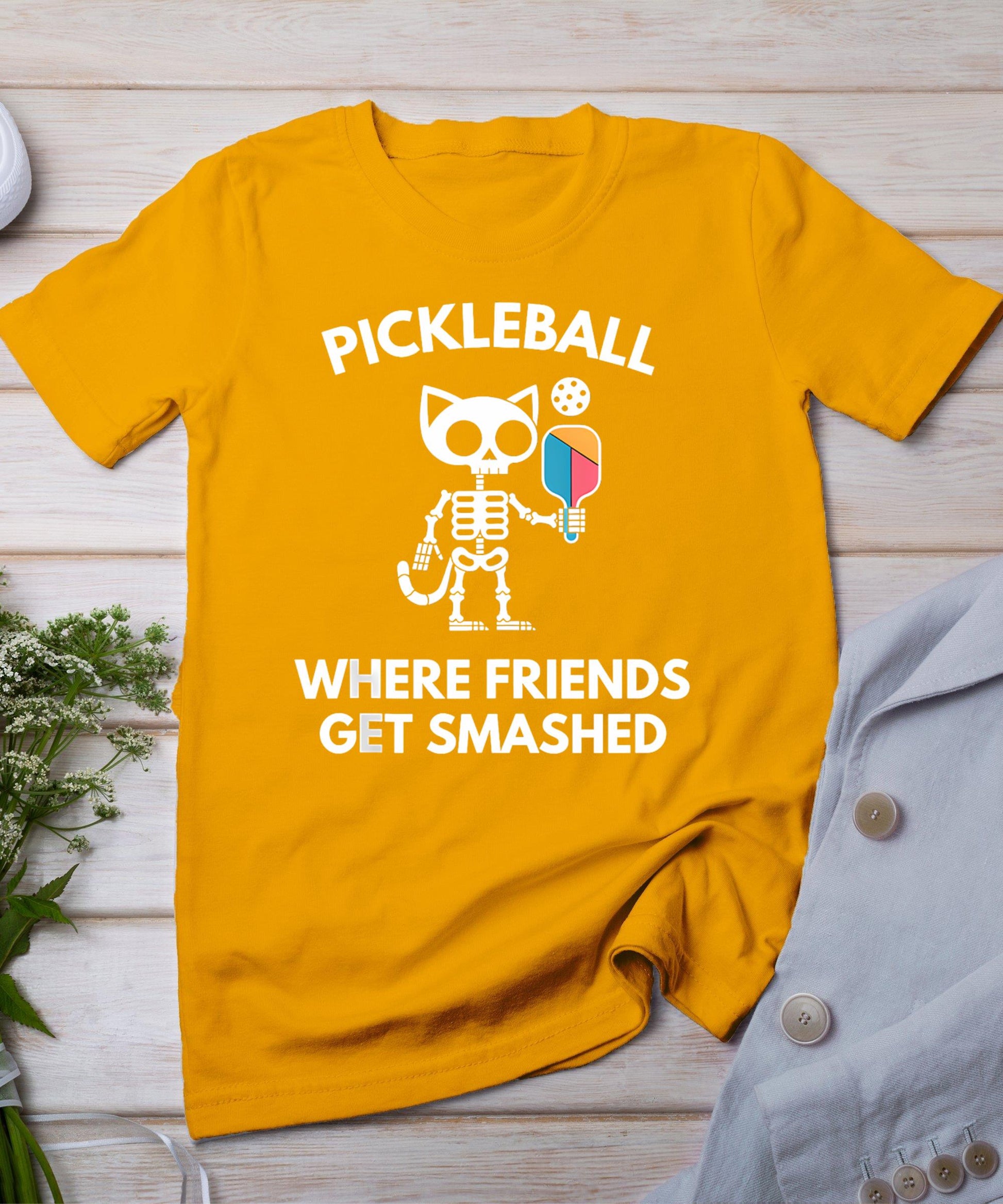 Pickleball Where Friends Get Smashed Skeleton Funny T-Shirt