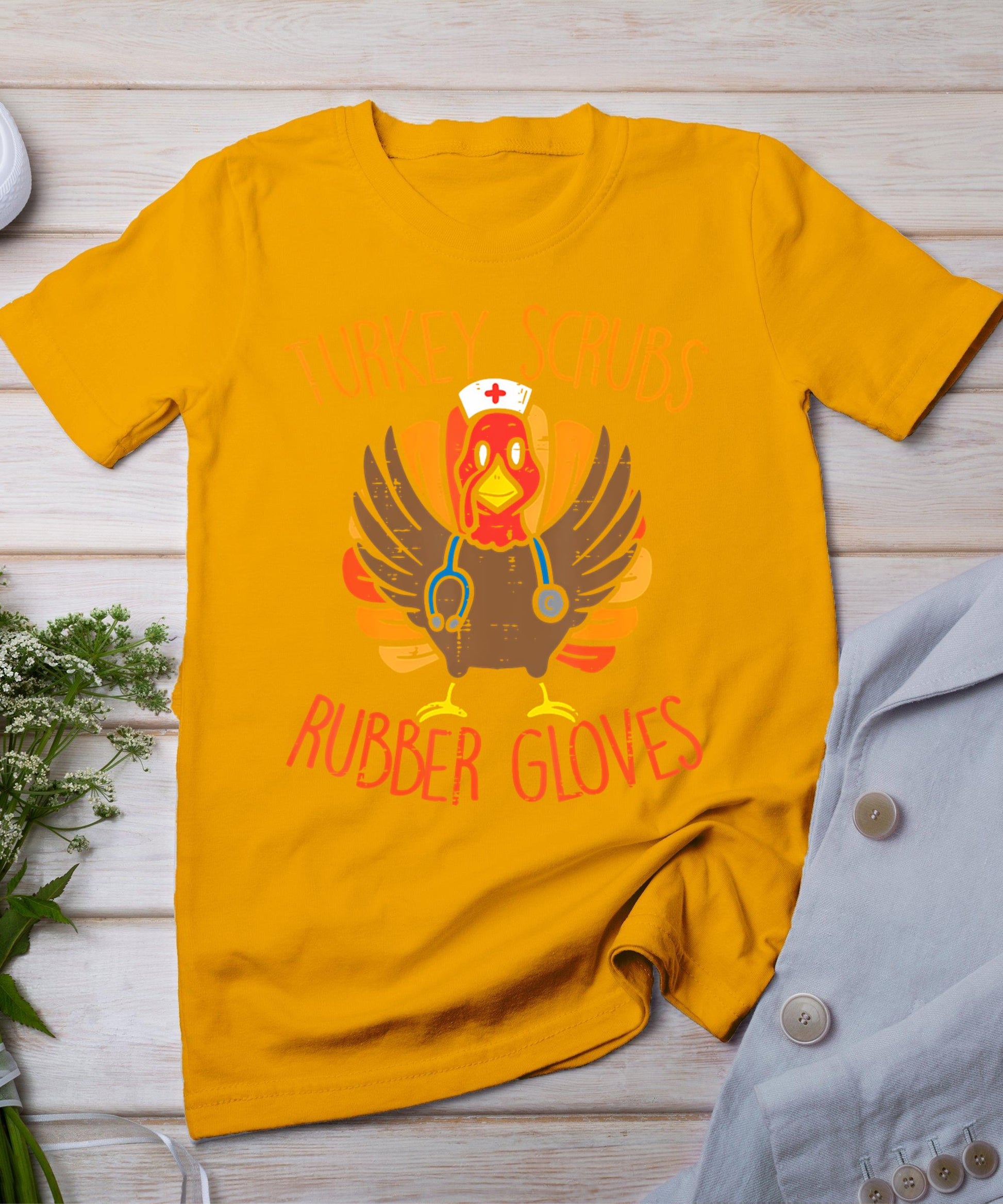 Turkey Scrubs Rubber Gloves Nurse Thanksgiving Fall Women T-Shirt