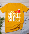 Nurse Appreciation - Team Night Shift - Night Shift Nurse T-Shirt