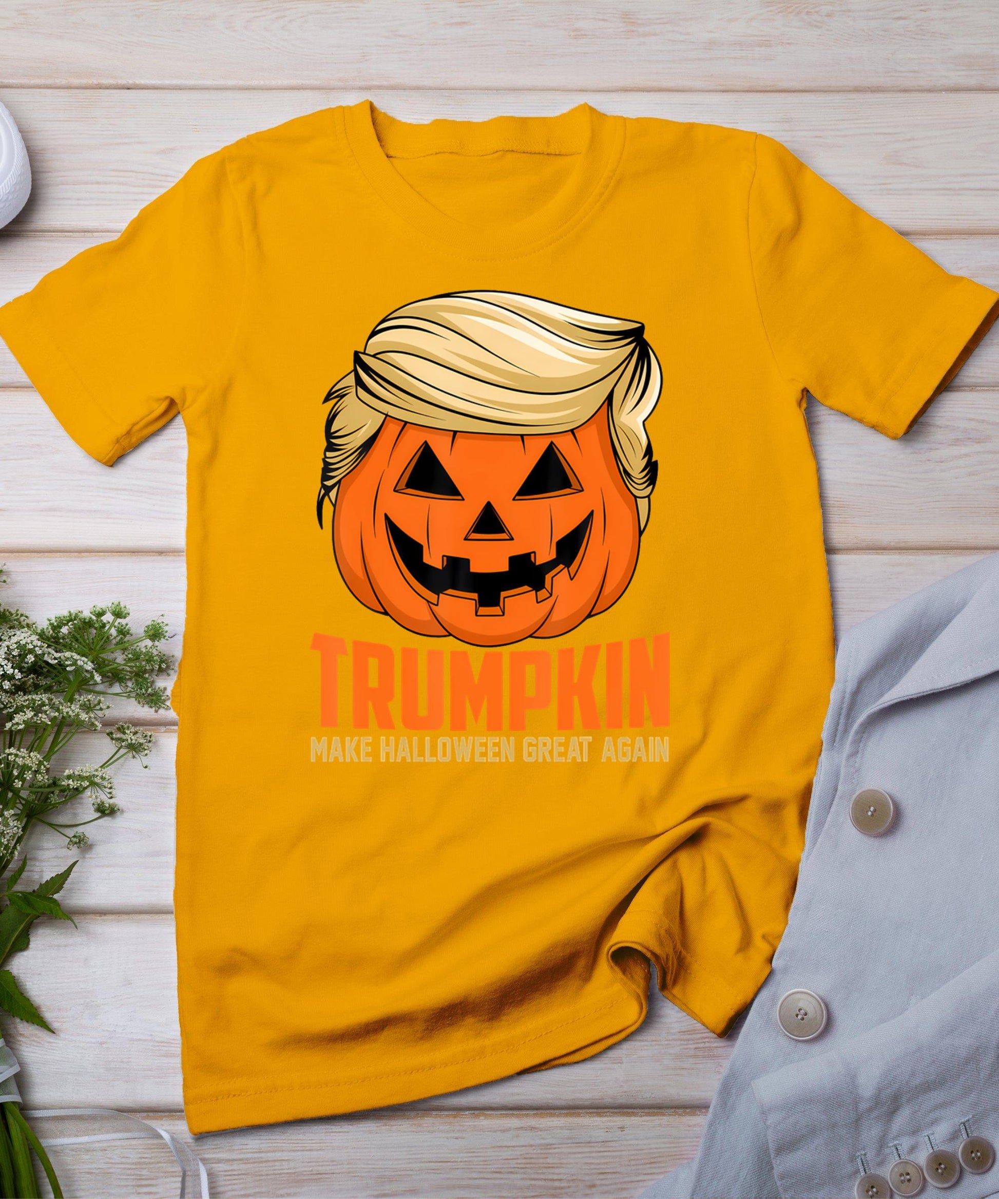 Trumpkin Make Halloween Great Again Funny Sarcastic Saying T-Shirt