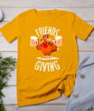 Happy Friendsgiving Turkey Friends Giving Funny Thanksgiving T-Shirt