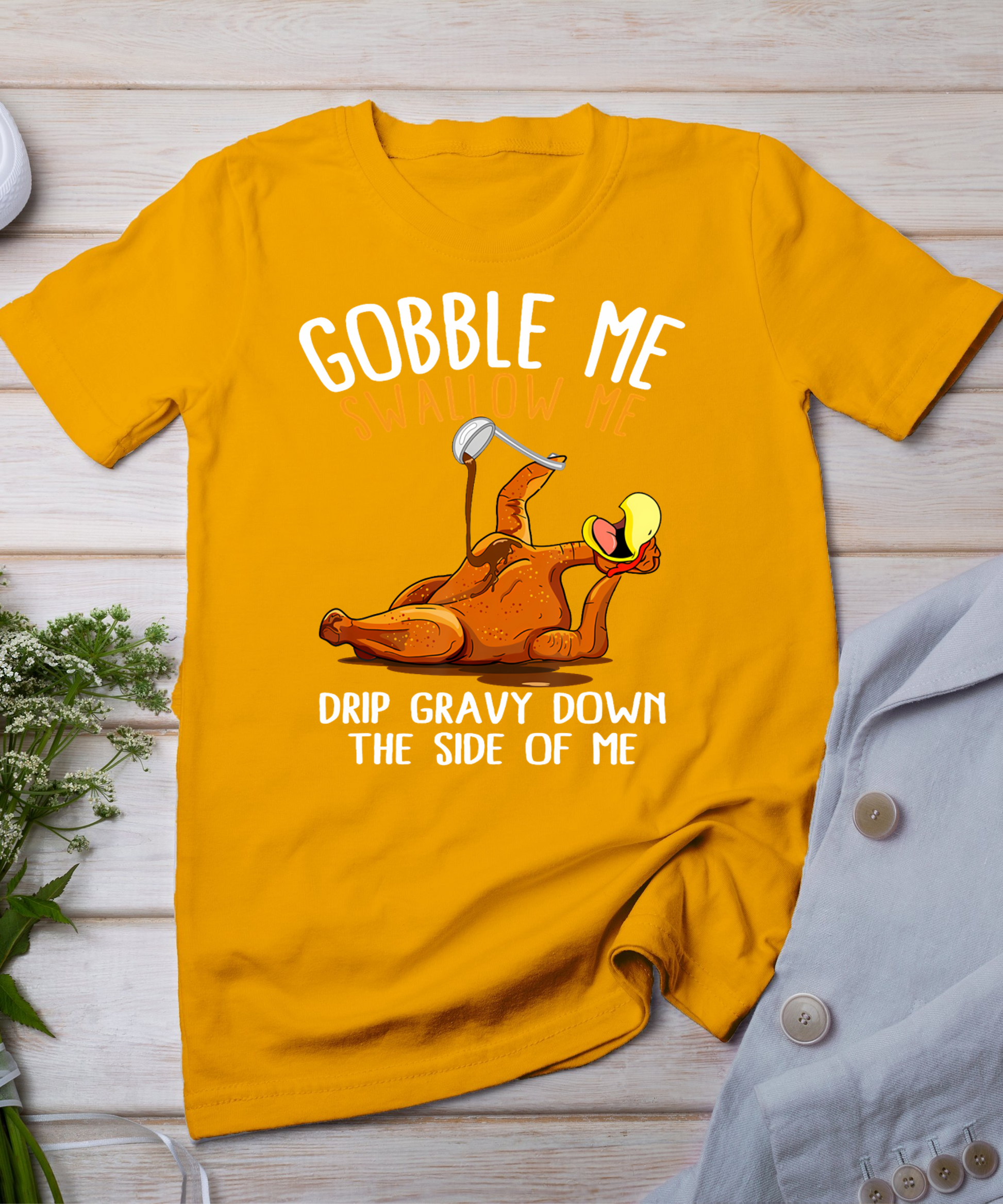 Gobble Me Swallow Me Shirt - Funny Thanksgiving T-Shirt