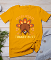 Funny Thanksgiving Guess What Turkey Butt T-Shirt