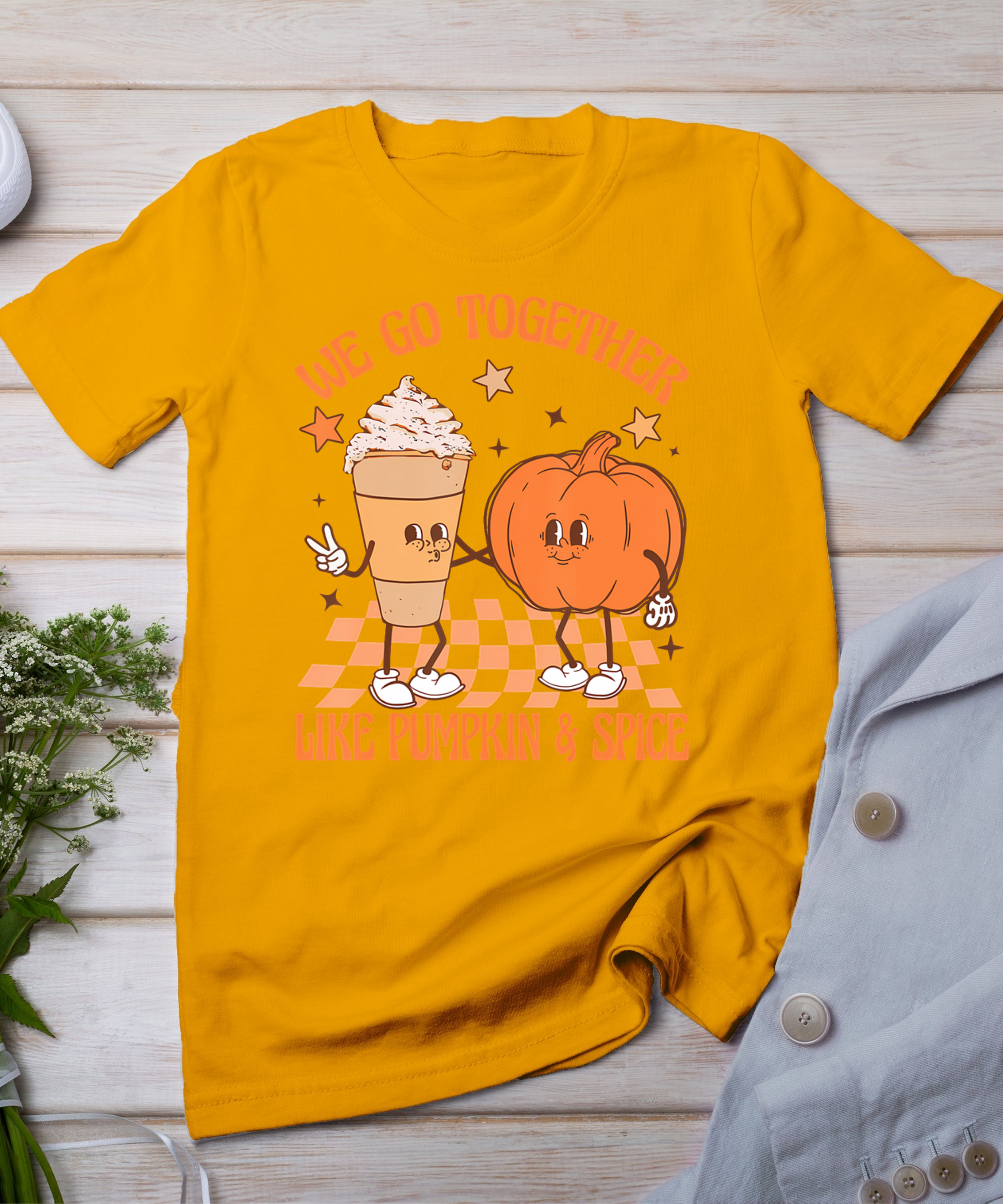 Thanksgiving We Pumpkin Spice Autumn Fall Go Together Like T-Shirt