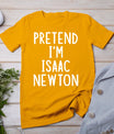 Pretend I'm Isaac Newton Easy Halloween Matching Costume T-Shirt