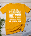 Military Family Veteran Support My Dad Us Veteran Patriotic T-Shirt