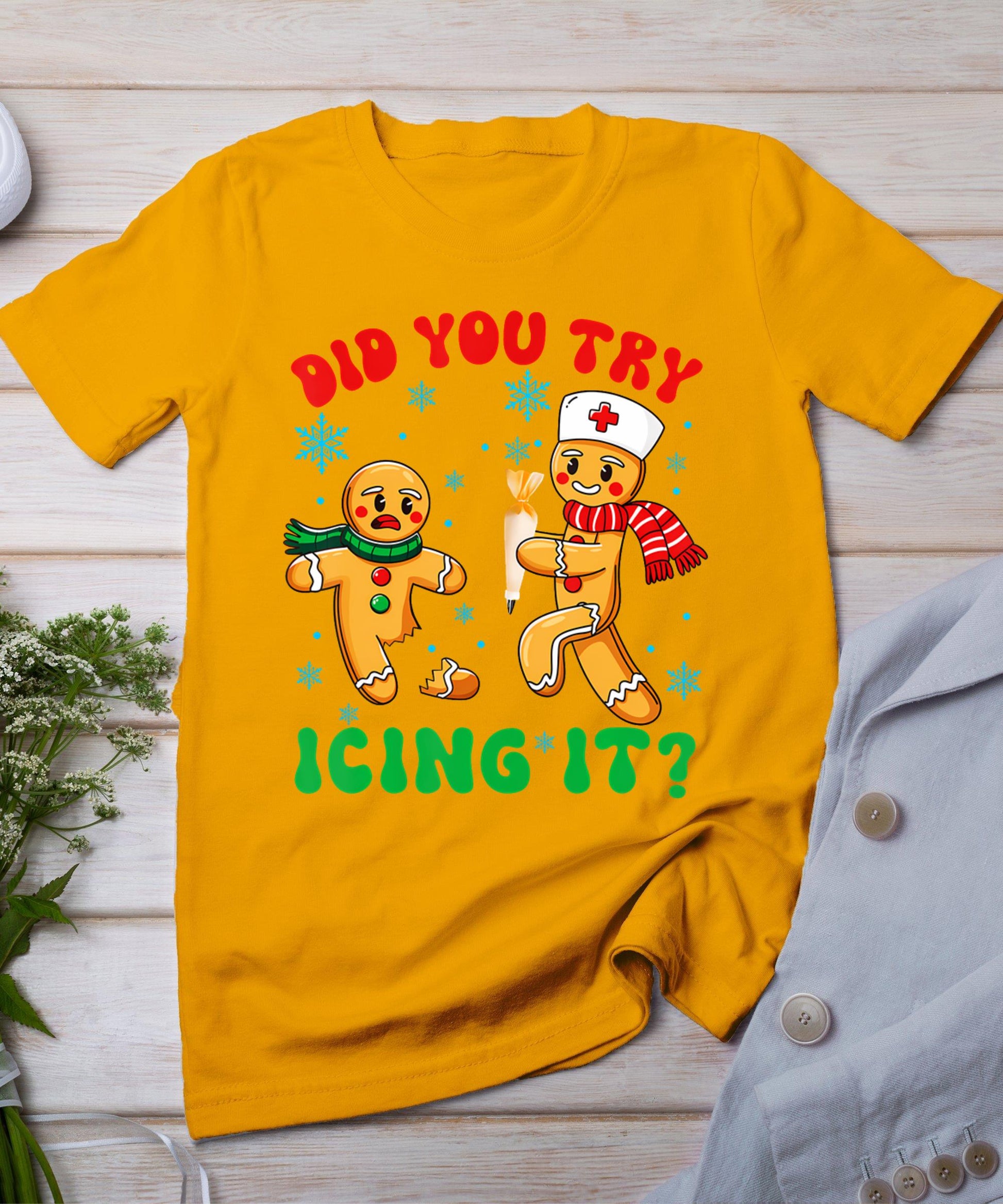 Funny Christmas Nurse Did You Try Icing It Gingerbread Man T-Shirt