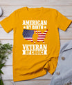 American By Birth Veteran By Choice Us Flag Veterans Day T-Shirt