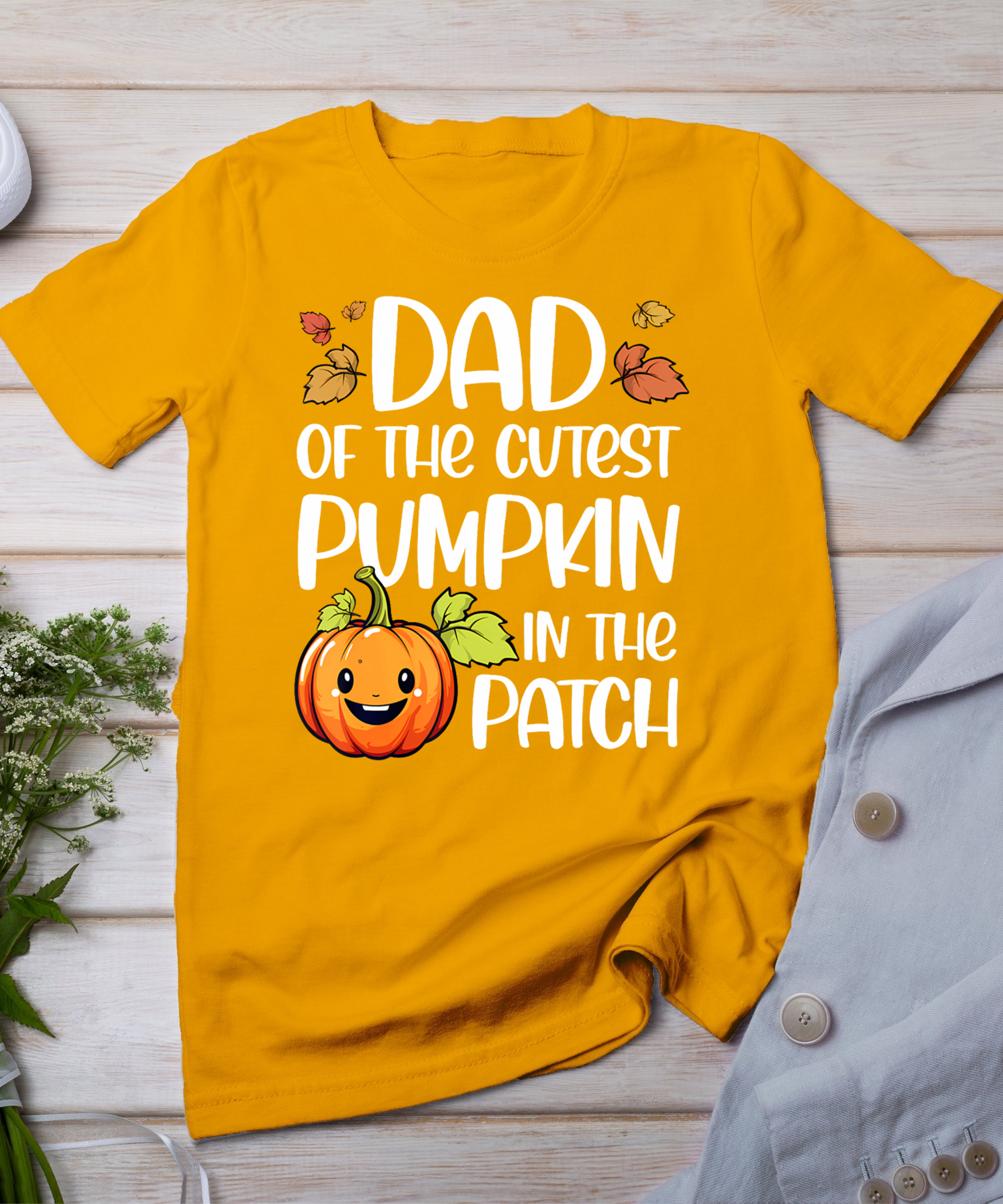 Dad Of Cutest Pumpkin In The Patch Halloween Thanksgiving T-Shirt