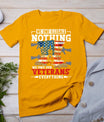 We Owe Illegals Nothing We Owe Our Veterans Everything T-Shirt