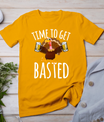 Time To Get Basted Funny Beer Thanksgiving Turkey Gift T-Shirt