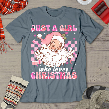 Groovy Just A Girl Who Loves Christmas Xmas Santa Claus Girl T-Shirt
