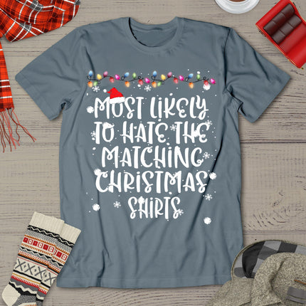 Most Likely To Hate Matching Christmas Funny Family Matching T-Shirt