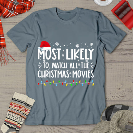 Most Likely To Watch All The Christmas Movies Family Pajamas T-Shirt