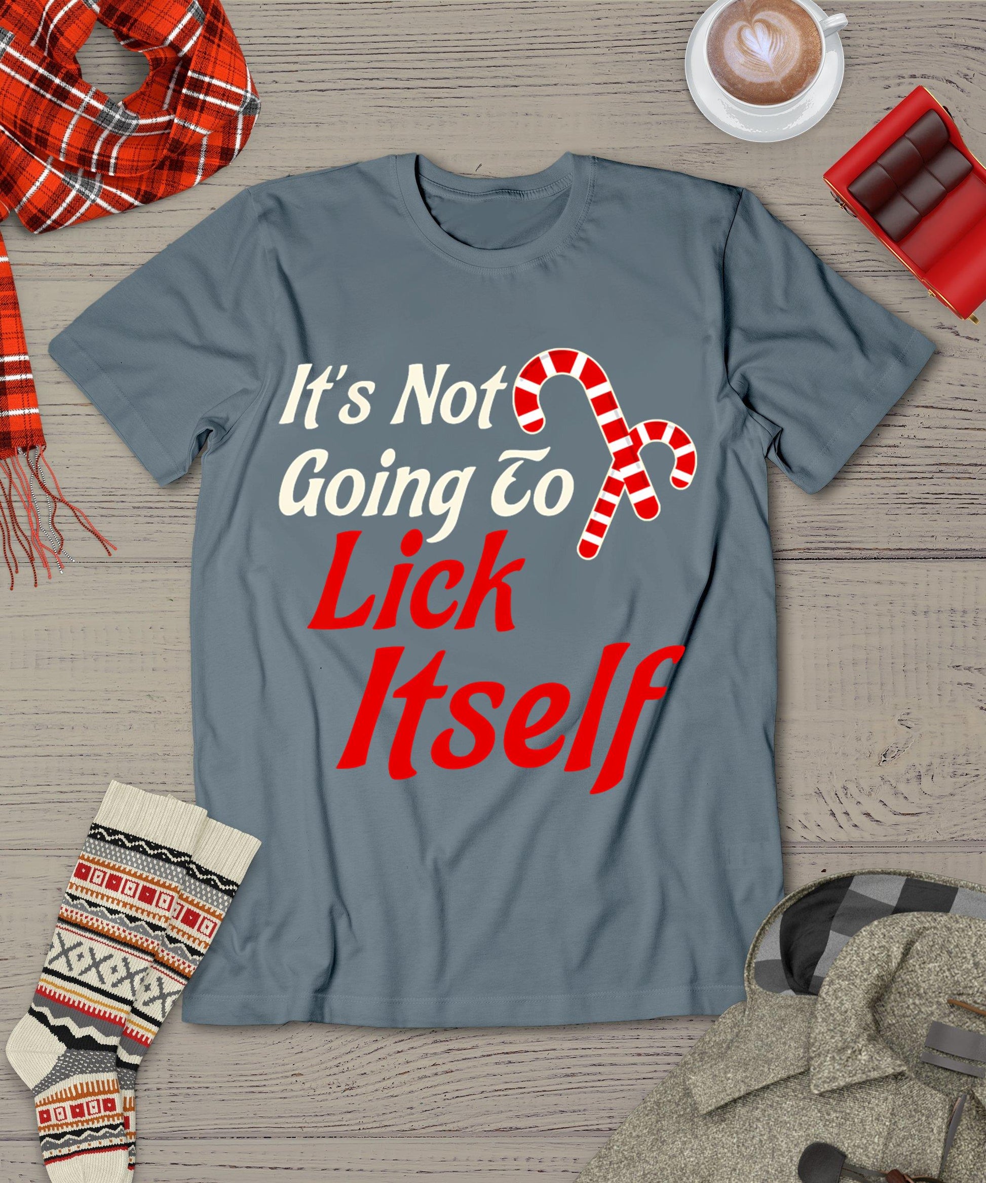 It's Not Going To Lick Itself Adult Short Sleeve Funny Christmas T-Shirt