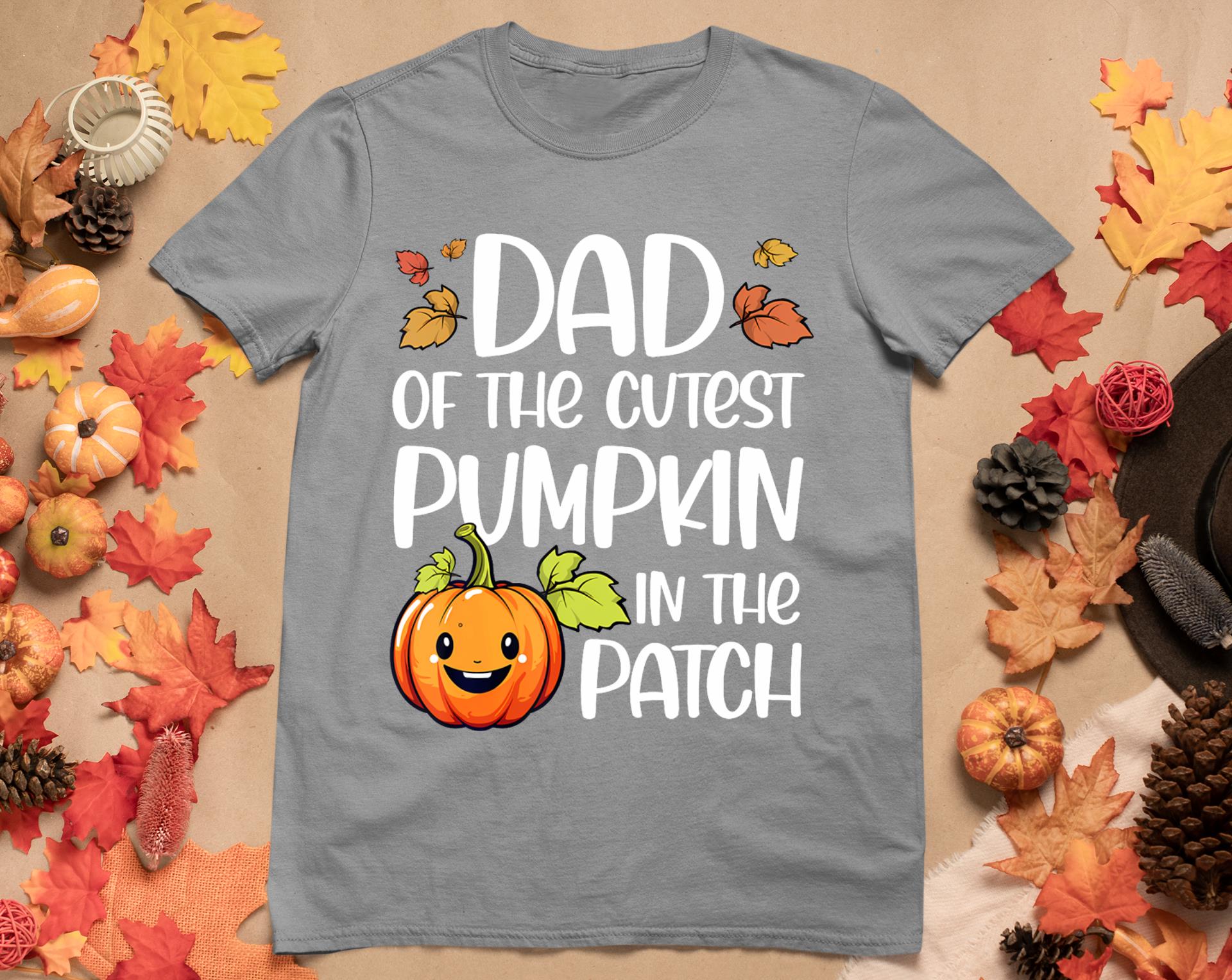 Dad Of Cutest Pumpkin In The Patch Halloween Thanksgiving T-Shirt