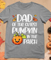 Dad Of Cutest Pumpkin In The Patch Halloween Thanksgiving T-Shirt