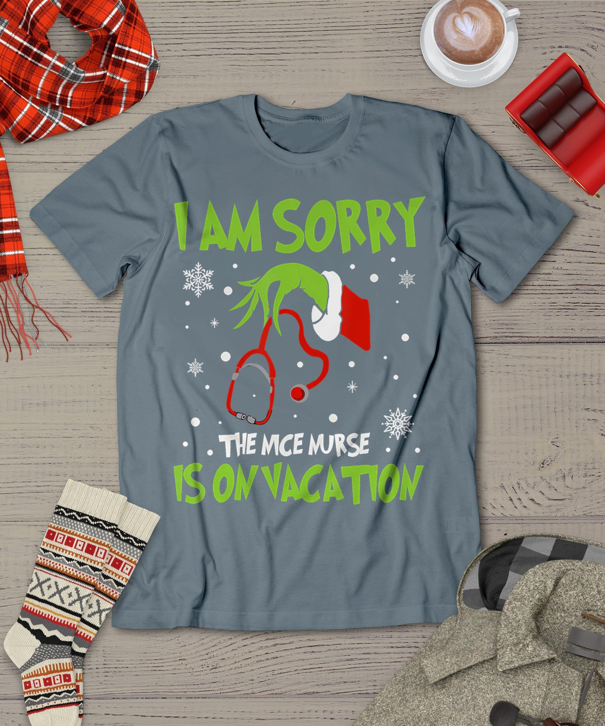 Christmas I Am Sorry The Nice Nurse Is On Vacation T-Shirt