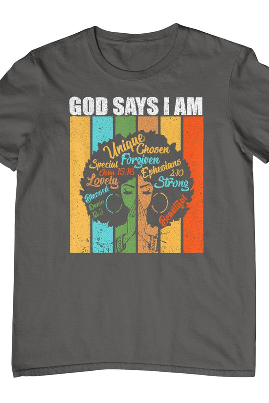 Womens Black Girl God Says I Am Black Melanin Juneteenth T-Shirt