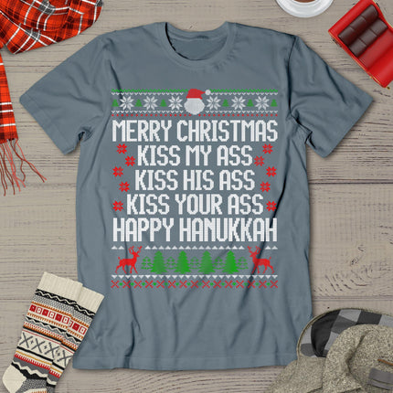 Happy Hanukkah Kiss My Ass His Ass Your Ass Merry Christmas T-Shirt