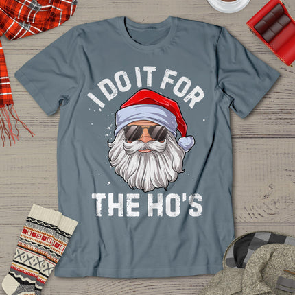 I Do It For The Ho's Funny Inappropriate Christmas Men Santa T-Shirt