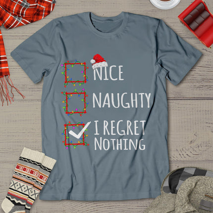 Nice Naughty I Regret Nothing Christmas List Funny Xmas T-Shirt