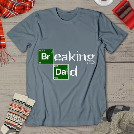 Breaking Dad Papa Funny Father'S Day Dad Gift Christmas T-Shirt