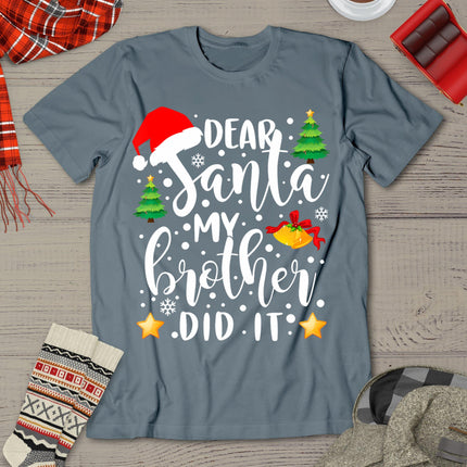 Dear Santa My Brother Did It Funny Christmas Pajama T-Shirt
