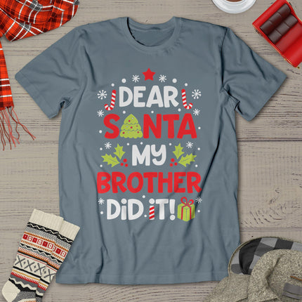 Dear Santa My Brother Did It Funny Christmas Girls Kids Boys T-Shirt