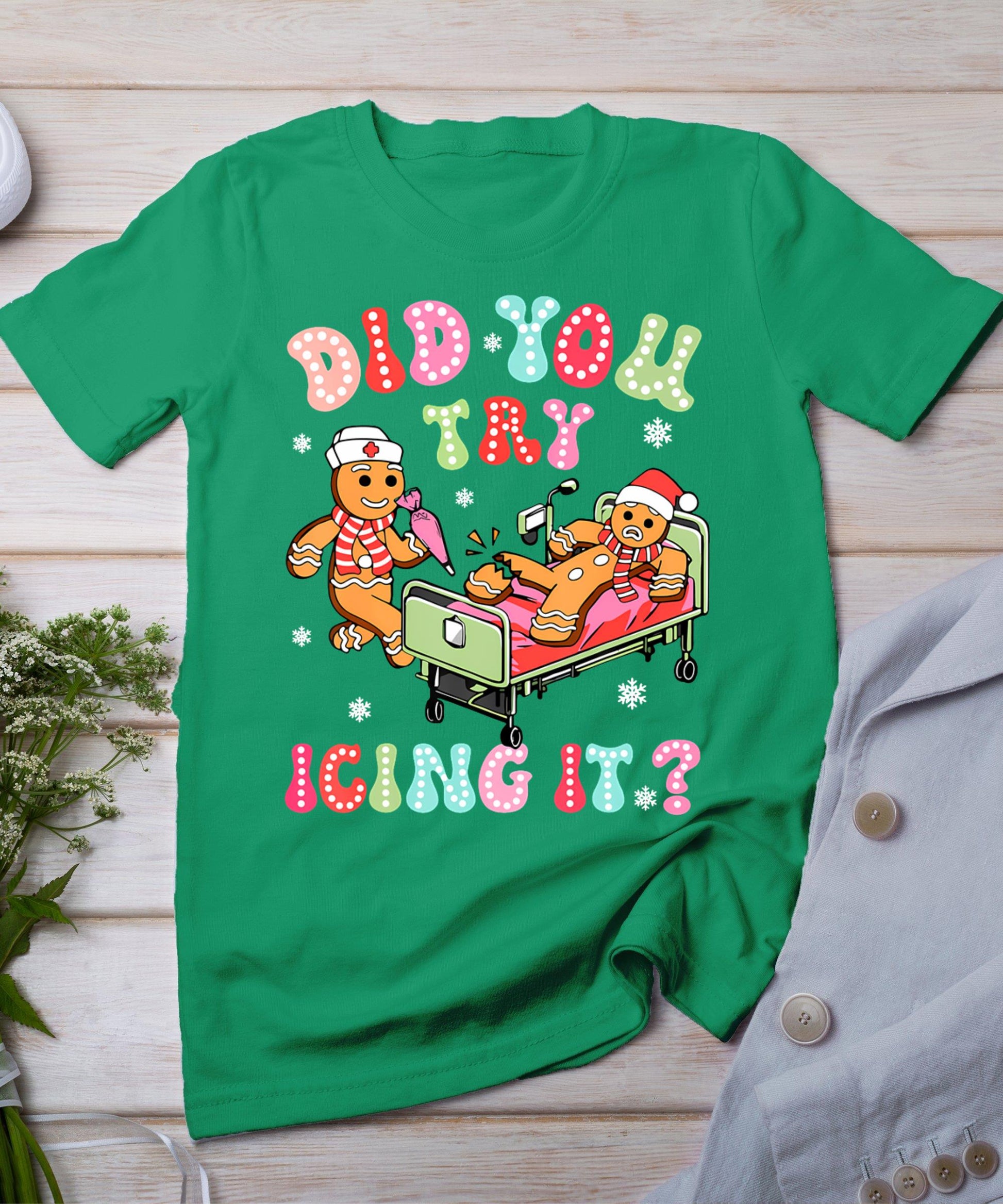 Did You Try Icing It Gingerbread Nurse Christmas Pajamas T-Shirt