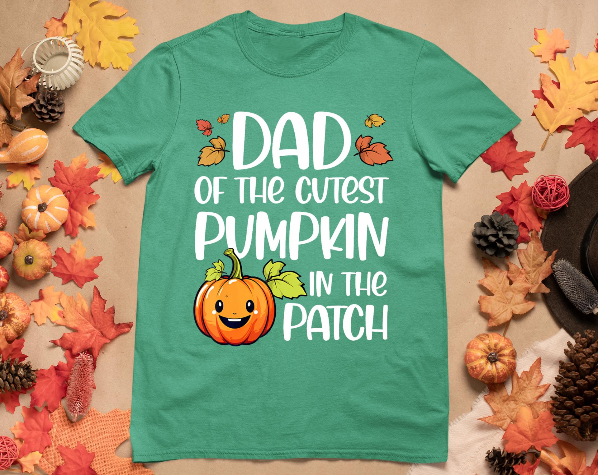 Dad Of Cutest Pumpkin In The Patch Halloween Thanksgiving T-Shirt