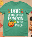 Dad Of Cutest Pumpkin In The Patch Halloween Thanksgiving T-Shirt