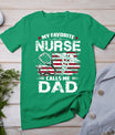 My Favorite Nurse Calls Me Dad Shirt Fathers Day Gifts Papa T-Shirt