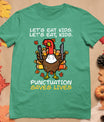 Funny Thanksgiving Teacher Turkey Lets Eat Kids Punctuation T-Shirt