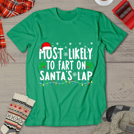 Most Likely To Fart On Santa's Lap Family Matching Christmas T-Shirt
