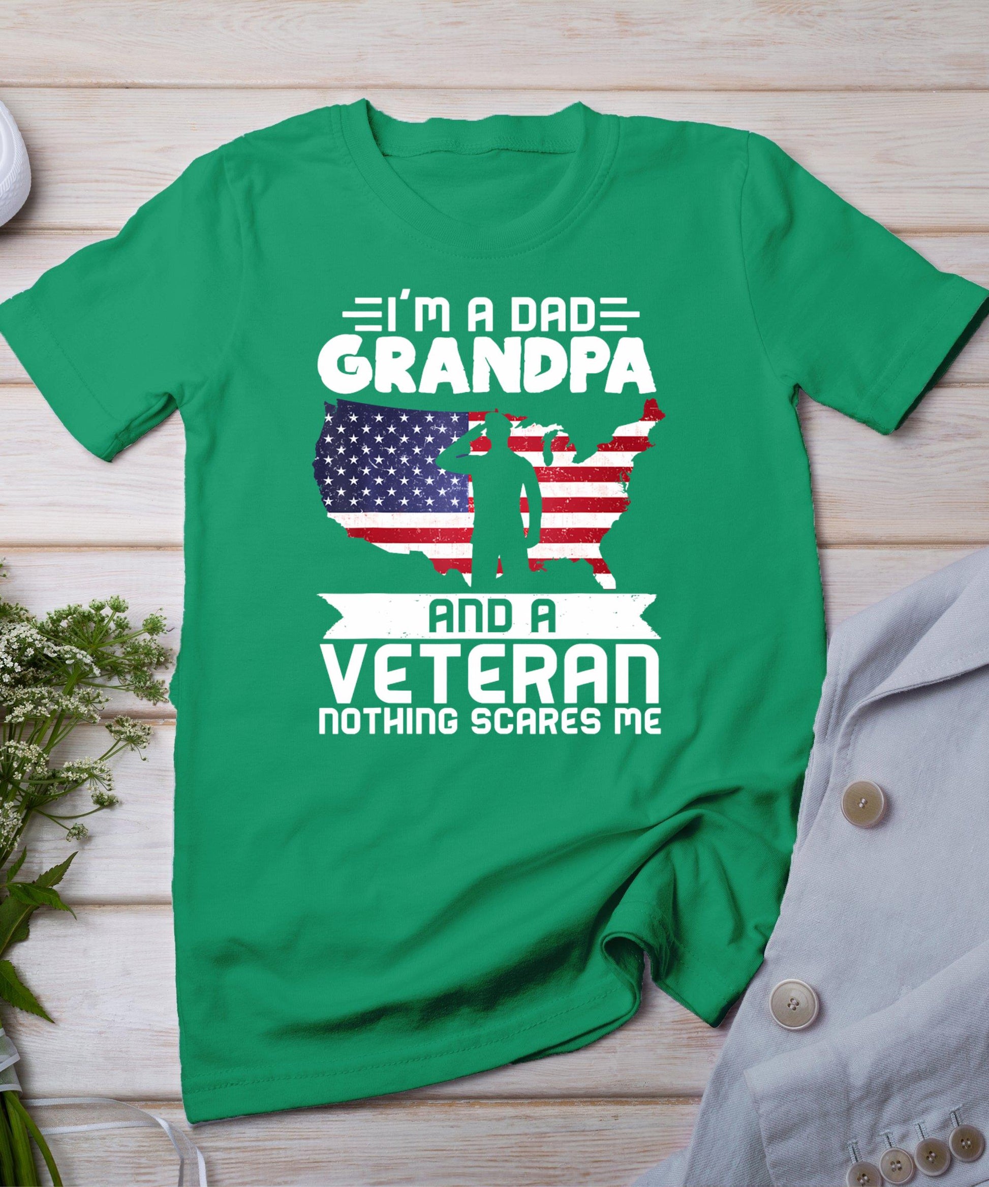 Dad Grandpa Veteran Nothing Scares Patriotic Veterans Day T-Shirt