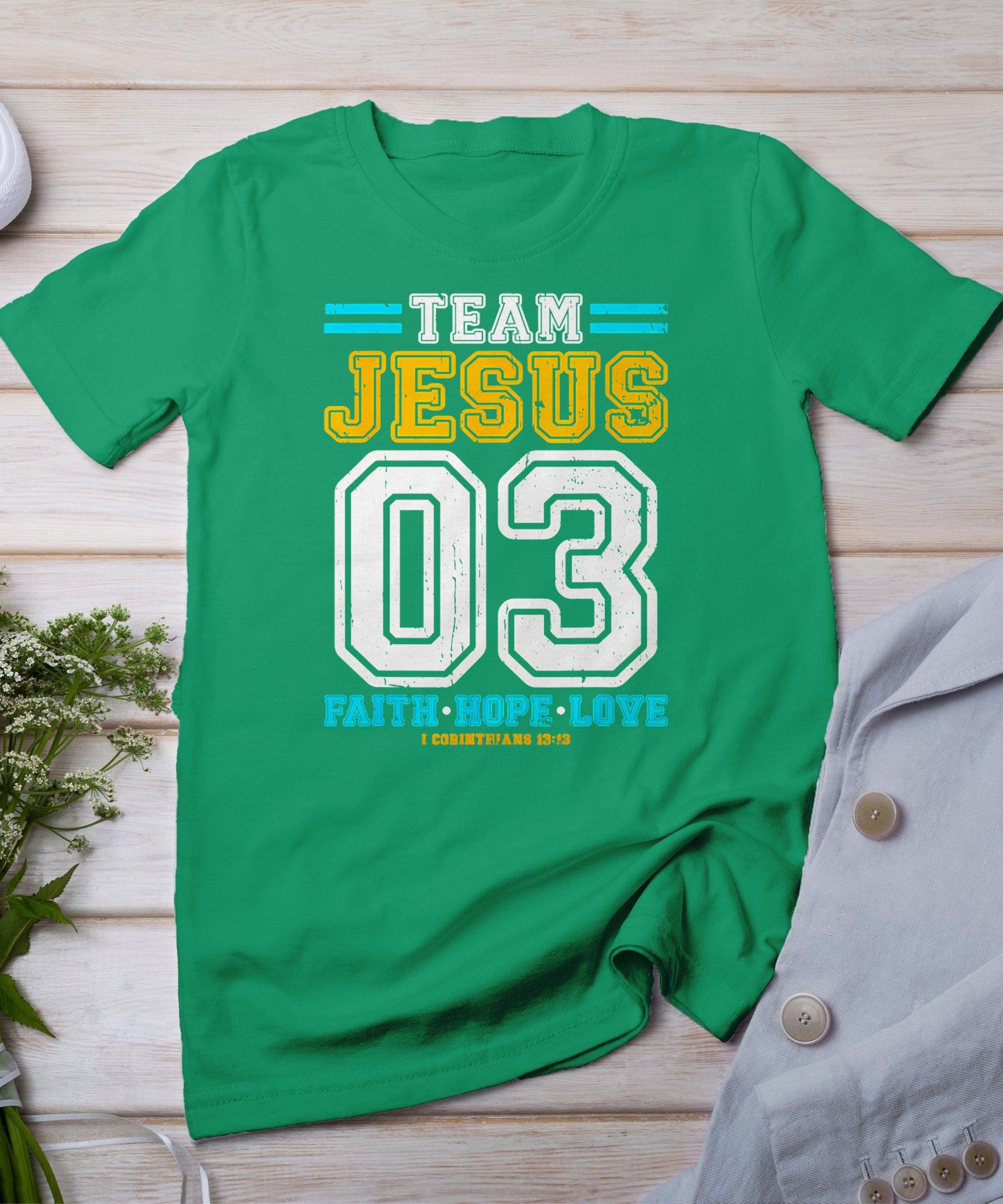 Christian - Team Jesus 03 Faith Hope Love T-Shirt