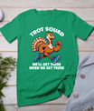 Thanksgiving Turkey Running Outfit Gear Costume Turkey Trot T-Shirt