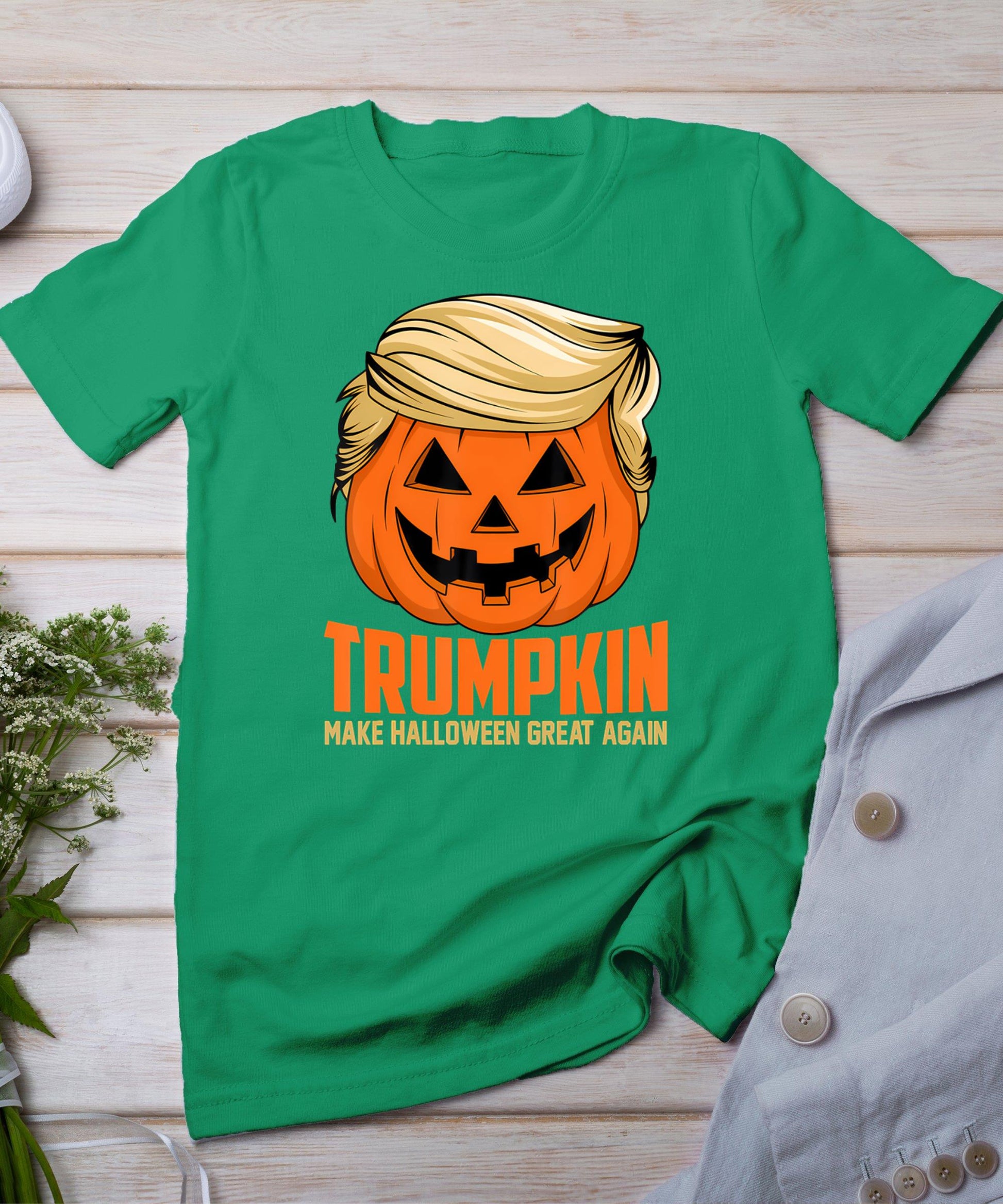 Trumpkin Make Halloween Great Again Funny Sarcastic Saying T-Shirt