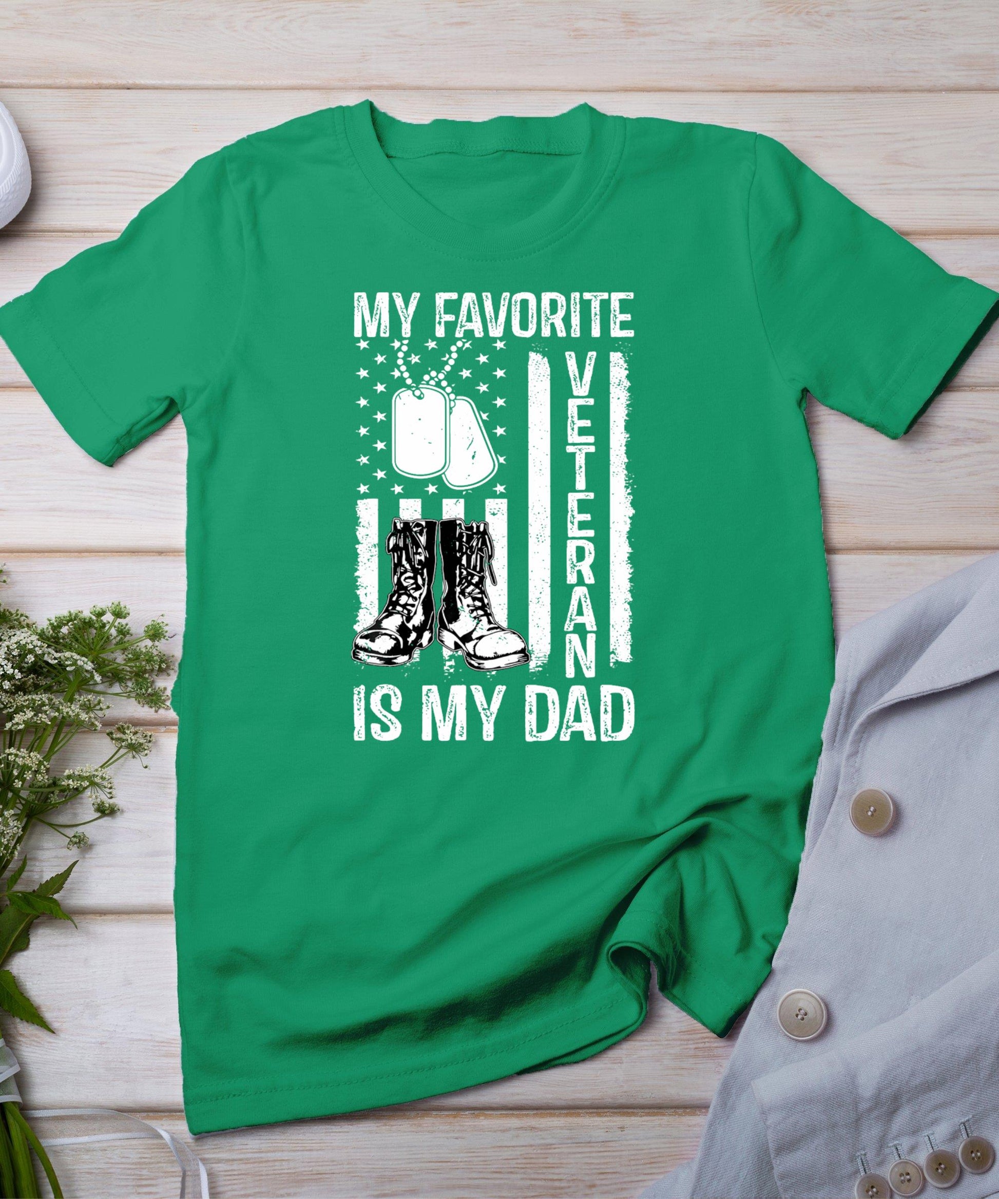 My Favorite Veteran Is My Dad Army Military Veterans Day T-Shirt