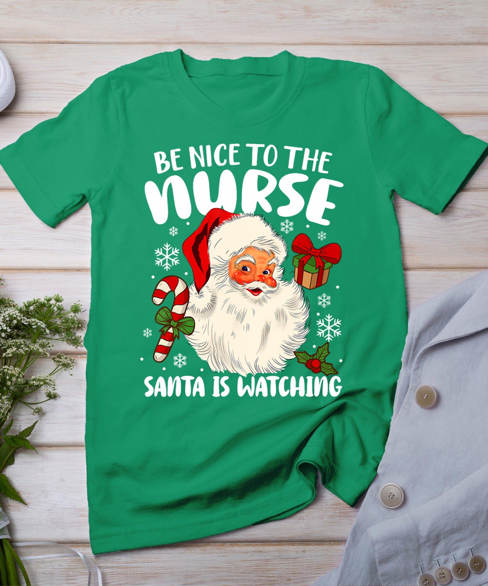 Nurse Christmas - Be Nice To The Nurse Santa Is Watching T-Shirt