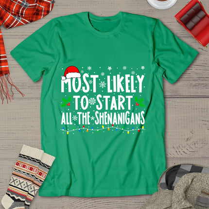 Most Likely To Start The Shenanigans Funny Family Christmas T-Shirt