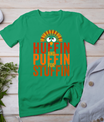 Thanksgiving Run Turkey Trot - Huffin And Puffin For Stuffin T-Shirt